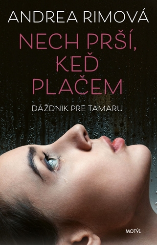 Nech prší, keď plačem / Dáždnik pre Tamaru - limitovaná edícia kúpite na Panta Rhei