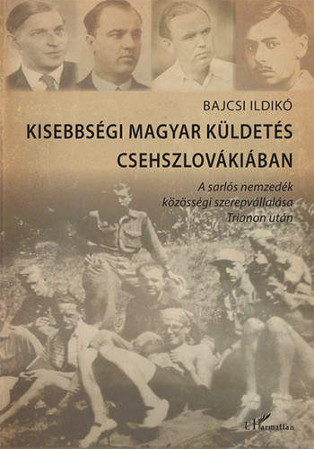 Kisebbségi magyar küldetés Csehszlovákiában - Ildikó Bajcsi