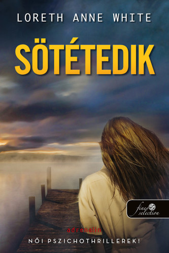 Kniha Sötétedik - Anne White Loreth,Gergely Kamper