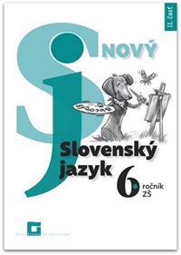 Nový Slovenský jazyk 6. roč. – 2. časť (Pracovná učebnica)