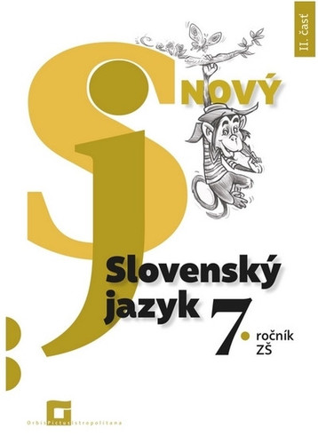 Kniha Nový Slovenský jazyk 7. ročník ZŠ - II. časť (pracovná učebnica)