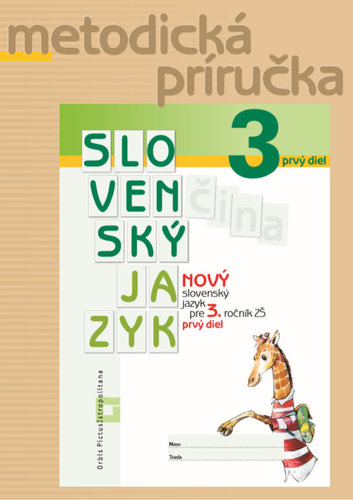 Kniha Nový Slovenský jazyk pre 3. ročník ZŠ – 1. časť – Metodická príručka - Zuzana Stankovianska,Romana Culková