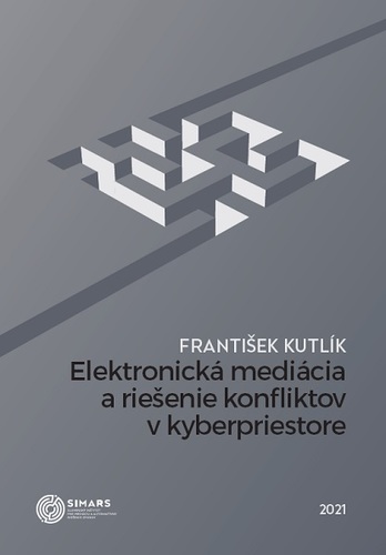 Elektronická mediácia a riešenie konfliktov v kyberpriestore - František