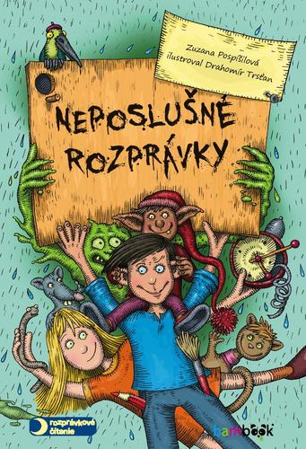 Neposlušné rozprávky - Zuzana Pospíšilová