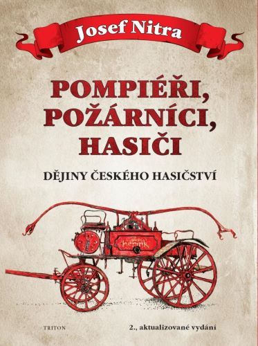 Pompiéři, požárníci, hasiči - Josef Nitra