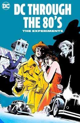 DC Through the 80s The Experiments