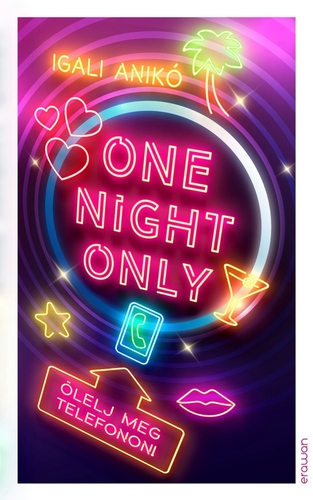 One Night Only - Anikó Igali