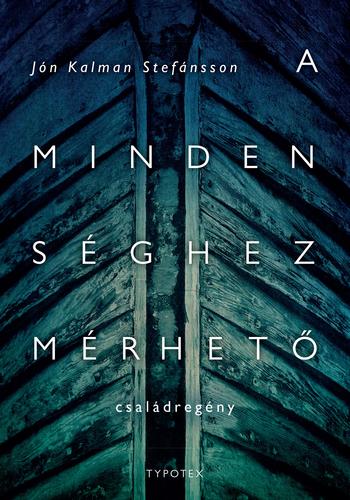 A mindenséghez mérhető - Jón Kalman Stefánsson