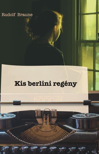 Kniha Kis berlini regény - Rudolf Braune