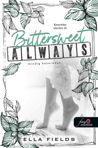 Kniha Gray Springs Egyetem 2: Bittersweet Always - Mindig keserédes - Ella Fields