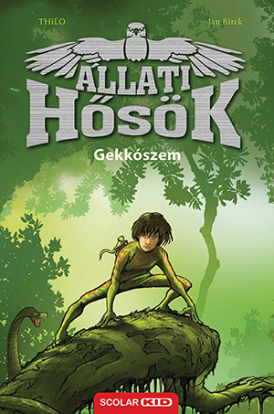 Kniha Állati Hősök 3: Gekkószem - THiLO,Bán Zoltán András