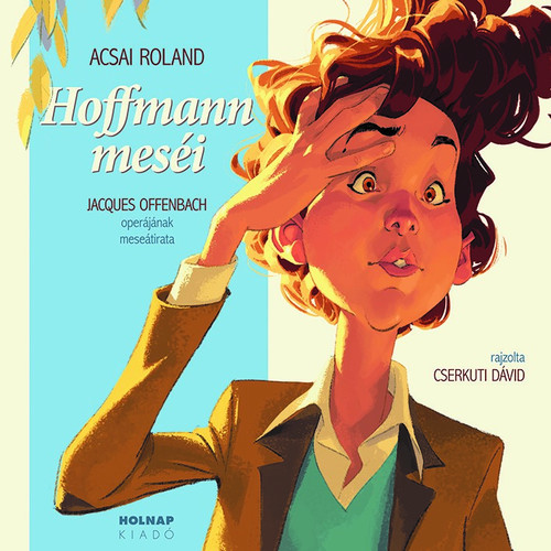 Hoffmann Meséi - Roland Acsai