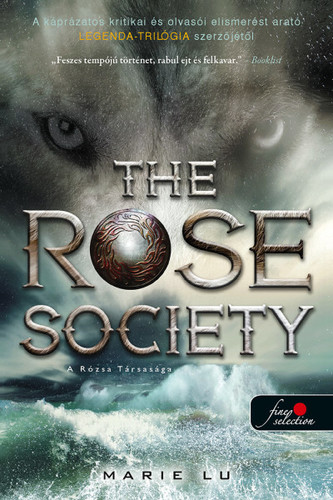 Kniha Válogatott ifjak 2: The Rose Society - A Rózsa Társasága - Marie Lu