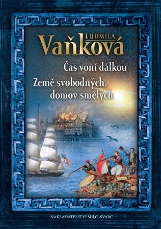 Čas voní dálkou / Země svobodných, domov smělých - Ludmila Vaňková