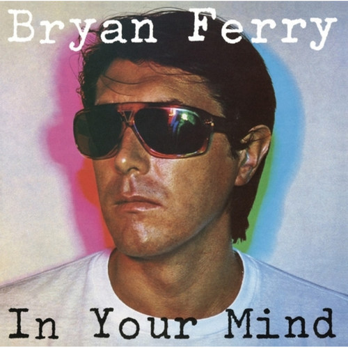 Ferry Bryan - In Your Mind (Remastered 2018) LP