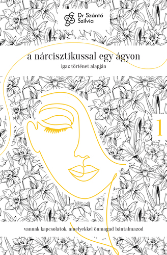 Kniha Nárcisz-trilógia 1: A nárcisztikussal egy ágyon - Szilvia Szántó