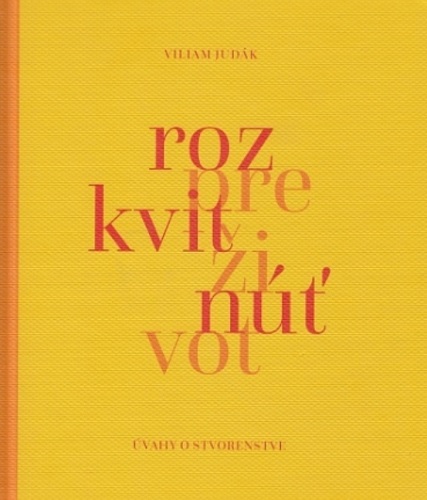 Kniha Rozkvitnúť pre život - Viliam Judák