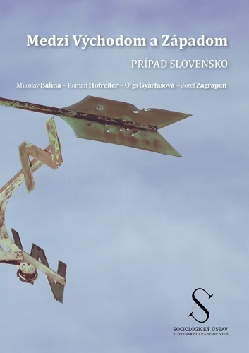 Kniha Medzi Východom a Západom - Miloslav Bahna,Roman Hofreiter,Oľga Gyárfášová