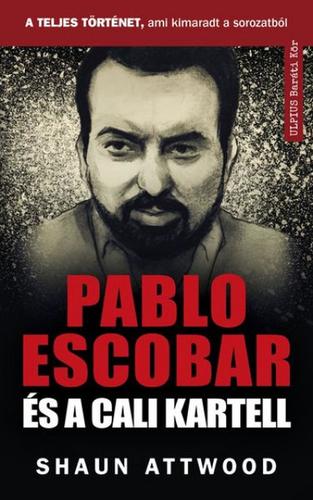 Kniha Pablo Escobar és a Cali kartell - Shaun Attwood