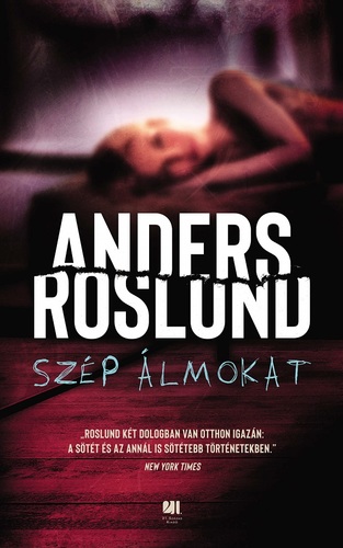Kniha Szép álmokat - Anders Roslund,Péter Torma