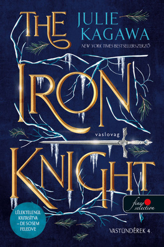 Kniha Vastündérek 4: The Iron Knight - Vaslovag - Julie Kagawa