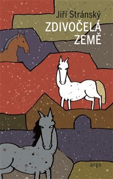 Kniha Zdivočelá země - Jiří Stránský