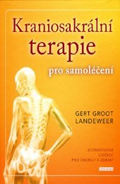 Kraniosakrální terapie pro samoléčení - Gert Groot Landerweer
