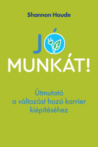 Kniha Jó munkát! - Shannon Houde