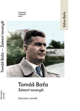 Kniha Tomáš Baťa Železní tovaryši