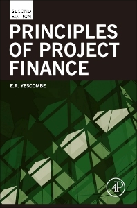 Principles of Project Finance - E. R. Yescombe