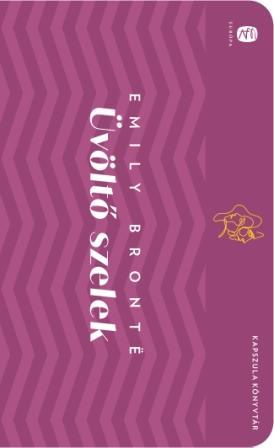 Üvöltő szelek - Emily Brontë,Mária Borbás