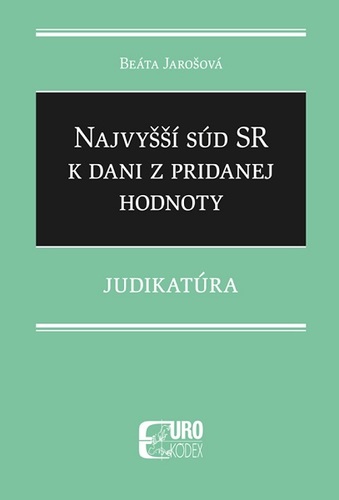 Kniha Najvyšší súd SR k dani z pridanej hodnoty - Judikatúra