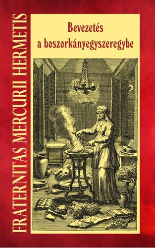 Kniha Bevezetés a boszorkányegyszeregybe - Hermetis Fraternitas Mercurii