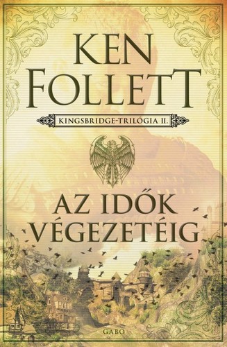Kniha Kingsbridge-trilógia 2: Az idők végezetéig - Ken Follett,Katalin Sóvágó