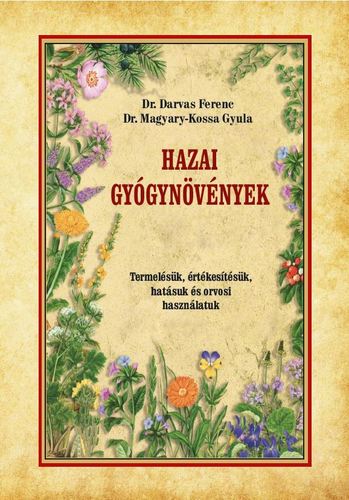 Kniha Hazai gyógynövények - Ferenc Darvas,Dr. Gyula Magyary-Kossa