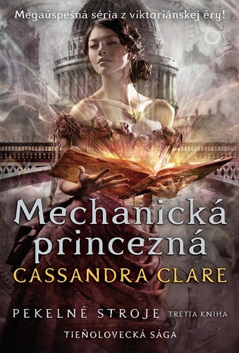 Pekelné stroje 3: Mechanická princezná - Cassandra Clare