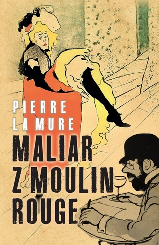 Kniha Maliar z Moulin Rouge