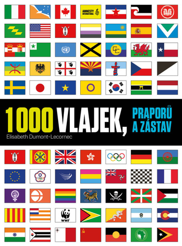 1000 vlajek, praporů a zástav - Elisabeth Dumont-Le Cornec