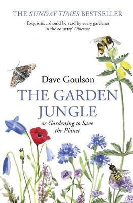 The Garden Jungle : or Gardening to Save the Planet