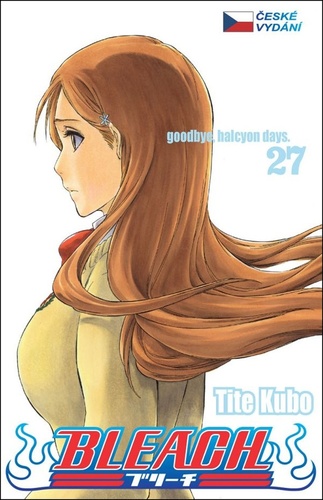 Kniha Bleach 27: goodbye, halcyon days