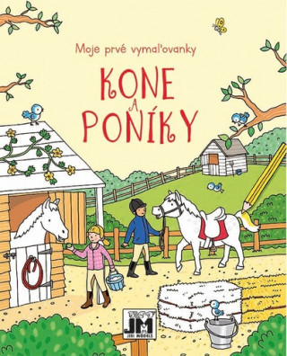 Kniha Prvé vymaľovanky/ Kone a poníky