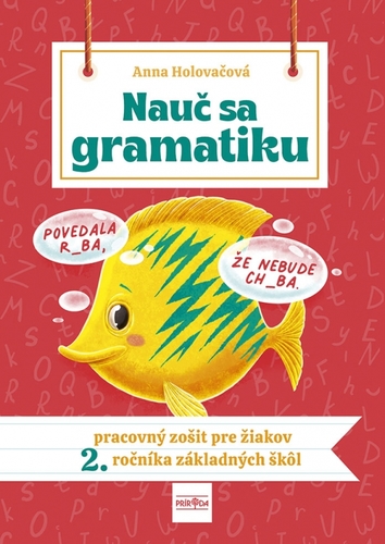 Kniha Nauč sa gramatiku - Úlohy na precvičovanie slovenčiny pre žiakov 2. ročníka základných škôl