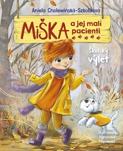 Miška a jej malí pacienti 9: Školský výlet - Aniela Cholewinska - Szkolik,Silvia Kaščáková