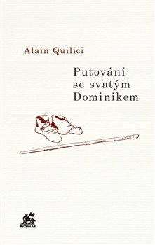Kniha Putování se svatým Dominikem - Alain Quilici