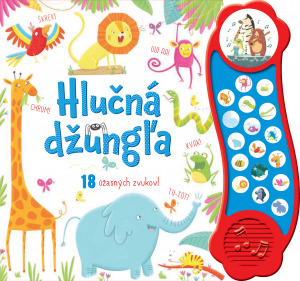 Kniha Hlučná džungľa 18 úžasných zvukov
