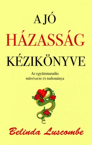Kniha A jó házasság kézikönyve - Belinda Luscombe