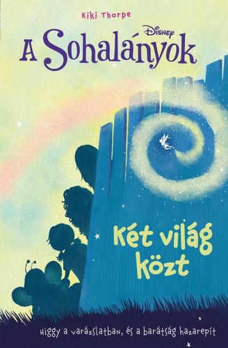 Kniha A Sohalányok 2: Két világ közt - Kiki Thorpe