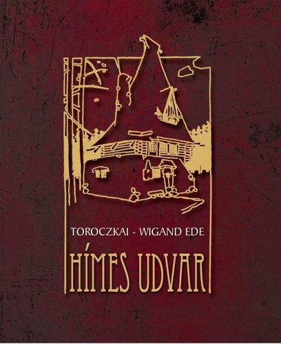 Kniha Hímes udvar - Ede Toroczkai-Wigand