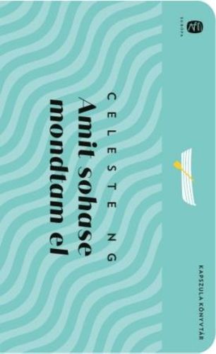 Kniha Amit sohase mondtam el - Celeste Ng,János Széky