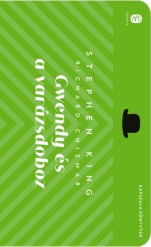 Gwendy és a varázsdoboz - Stephen King,Richard Chizmar,Anita Dranka